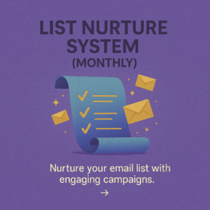 List Nurture System (Monthly)